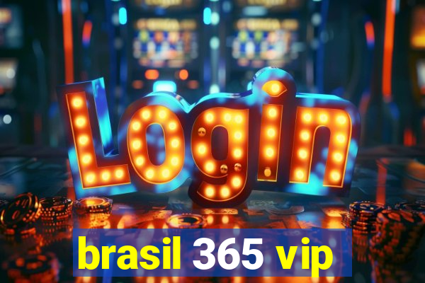 brasil 365 vip